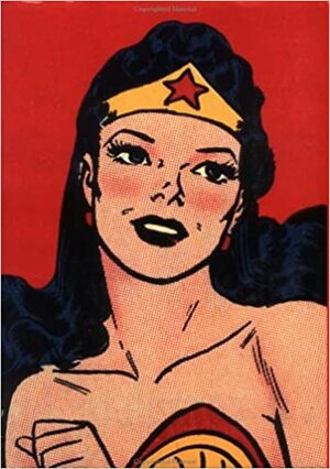 Wonder Woman: The Life and Times of the Amazon Princess by Les Daniels