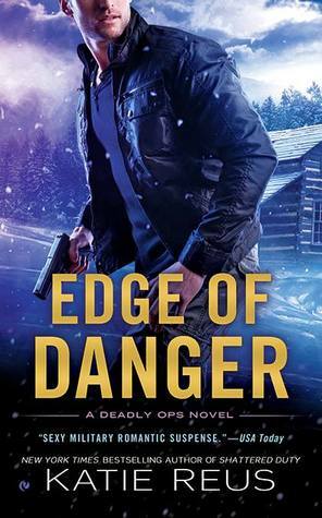 Edge of Danger by Katie Reus