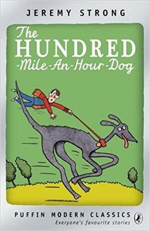 Puffin Modern Classics the Hundred-mile-an-hour Dog by Jeremy Strong