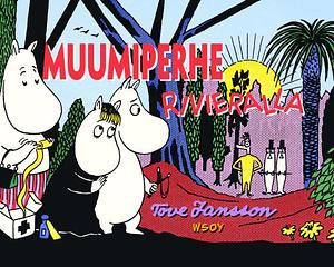 Muumiperhe Rivieralla by Tove Jansson, Katariina Heilala, Hanna Hemilä