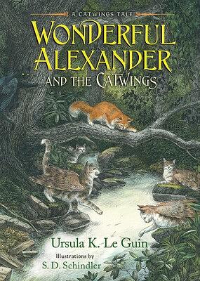 Wonderful Alexander and the Catwings by Ursula K. Le Guin, S.D. Schindler