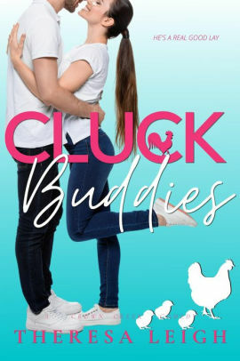 Cluck Buddies by Theresa Leigh