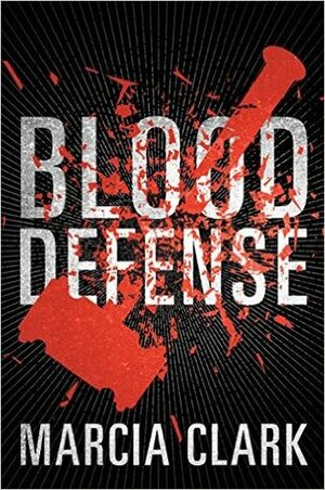 Blood Defense by Marcia Clark