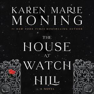 The House on Watch Hill by Karen Marie Moning