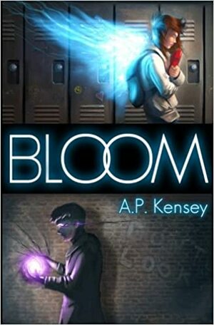 Bloom by A.P. Kensey