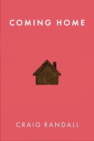 Coming Home by Craig Randall