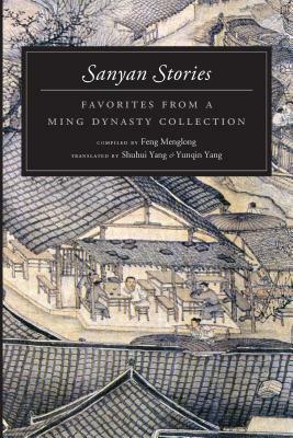 Sanyan Stories: Favorites from a Ming Dynasty Collection by 