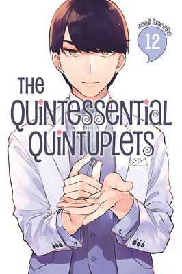 The Quintessential Quintuplets, Vol. 12 by Negi Haruba