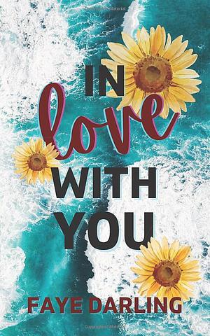 In Love With You by Faye Darling