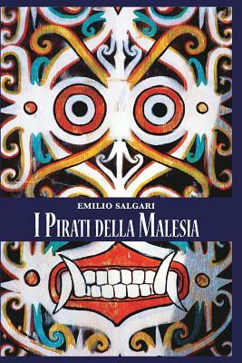 I Pirati della Malesia by Emilio Salgari