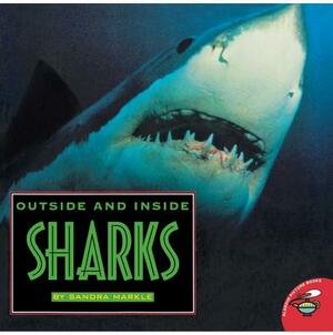 Outside and Inside Sharks by Sandra Markle