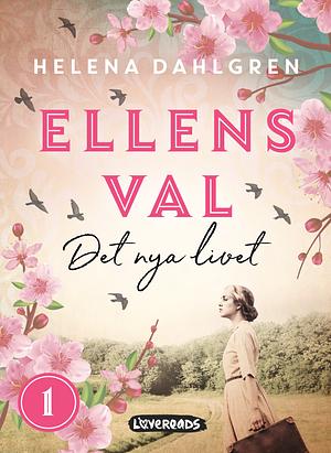 Det nya livet by Helena Dahlgren