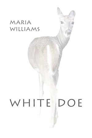 White Doe by Maria Williams