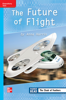 Reading Wonders Leveled Reader Future of Flight: On-Level Unit 4 Week 4 Grade 3 by 