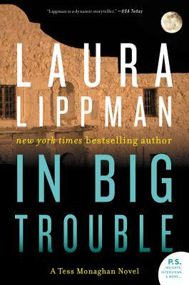 In Big Trouble: A Tess Monaghan Novel by Laura Lippman