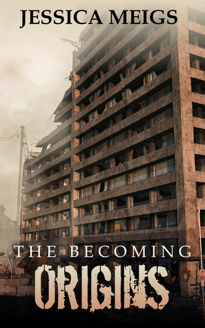 The Becoming: Origins by Jessica Meigs