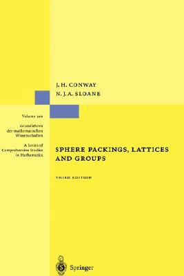 Sphere Packings, Lattices and Groups by Neil J. A. Sloane, John Conway