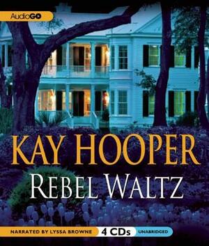 Rebel Waltz by Kay Hooper