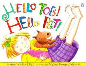 Hello Toes! Hello Feet! by Nadine Bernard Westcott, Ann Whitford Paul