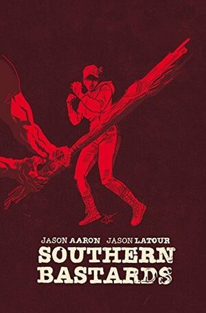 Southern Bastards #19 by Jason Aaron, Jason Latour