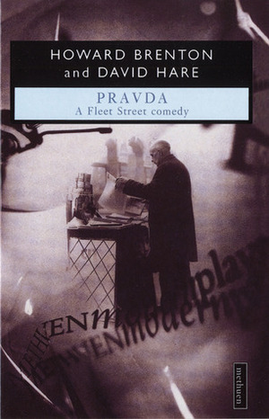 Pravda by Howard Brenton, David Hare