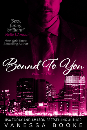 Bound to You: Volume 3 by Vanessa Booke