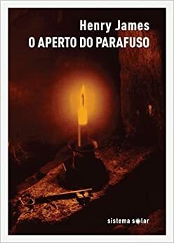 O Aperto do Parafuso by Henry James