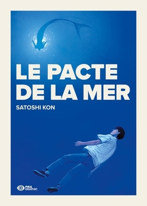 Le Pacte de la mer by Satoshi Kon