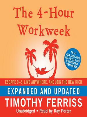 The 4-Hour Workweek by Timothy Ferriss