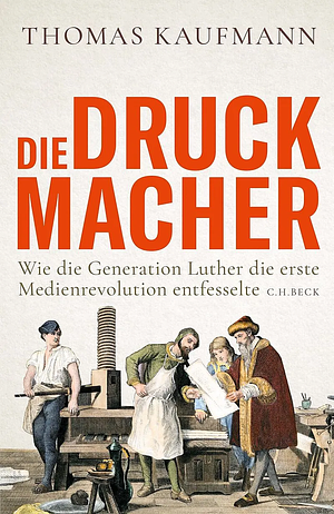 Die Druck macher by Thomas Kaufmann