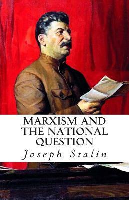 Marxism and the National Question by Joseph Stalin