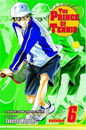 The Prince of Tennis, Volume 6: Sign of Strength by Takeshi Konomi