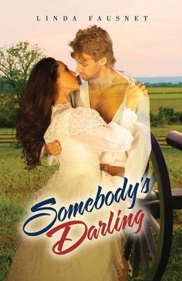 Somebody's Darling by Linda Fausnet