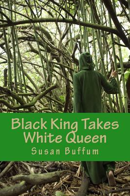 Black King Takes White Queen by Susan Buffum