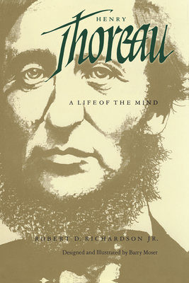 Henry Thoreau: A Life of the Mind by Robert D. Richardson