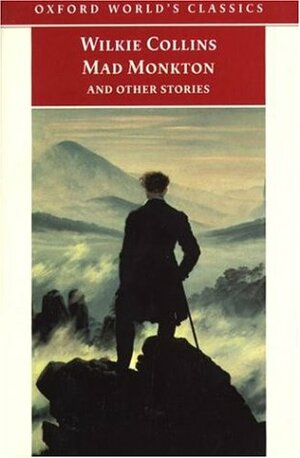 Mad Monkton And Other Stories by Wilkie Collins