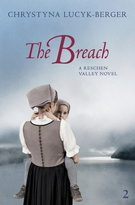 The Breach: A Reschen Valley Novel 2 by Chrystyna Lucyk-Berger