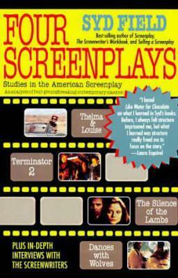 Four Screenplays: Studies in the American Screenplay by Syd Field