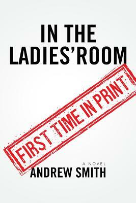 In The Ladies' Room by Andrew Smith