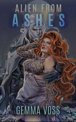 Alien From Ashes: A Sci Fi Alien Romance by Gemma Voss