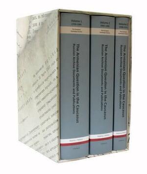 The Armenian Question in the Caucasus: Russian Archive Documents and Publications, 1724-1914 (Three Volume Set) by Tale Heydarov