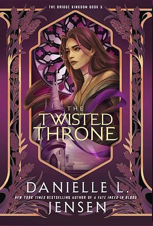 The Twisted Throne by Danielle L. Jensen