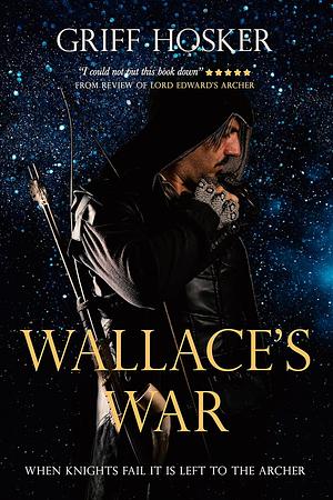 Wallace's War by Griff Hosker