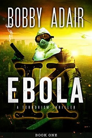 Ebola K by Bobby Adair
