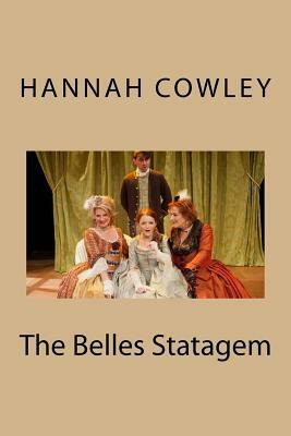 The Belles Statagem by Hannah Cowley