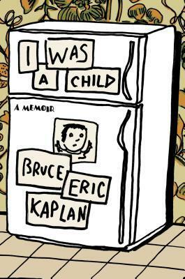 I Was a Child by Bruce Eric Kaplan