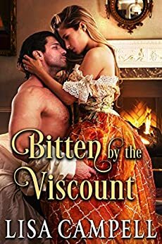 Bitten by the Viscount: Historical Regency Romance by Lisa Campell