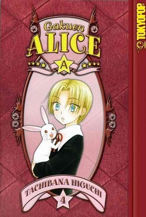 Gakuen Alice, Vol. 04 by Tachibana Higuchi