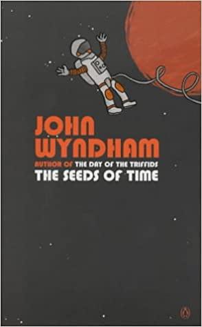 The Seeds of Time by John Wyndham