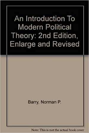 An Introduction To Modern Political Theory by Norman P. Barry